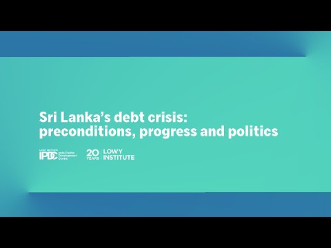 Sri Lanka’s debt crisis: preconditions, progress and politics