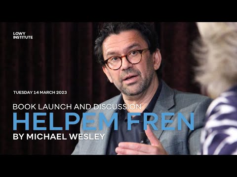 Book launch and discussion: Helpem Fren by Michael Wesley