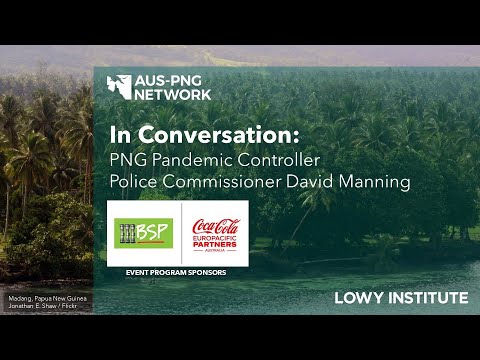 Aus-PNG Network: In conversation with PNG Pandemic Controller David Manning