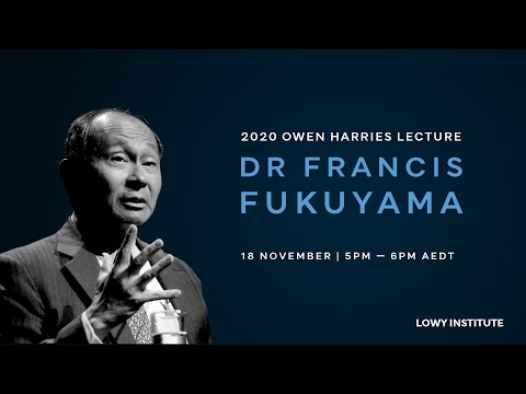 2020 Owen Harries Lecture: Dr Francis Fukuyama on liberalism and the 2020 US presidential election