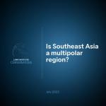 Conversations: Is Southeast Asia a multipolar region?